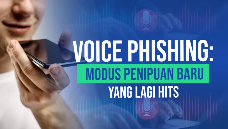 Voice Phishing: Modus Penipuan Baru yang Lagi Hits